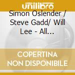 Simon Oslender / Steve Gadd/ Will Lee - All That Matters cd