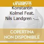 Konstantin Kolmel Feat. Nils Landgren - Confidence cd