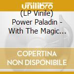 (LP Vinile) Power Paladin - With The Magic Of Windfyre Steel (Red Transparent/ vinile