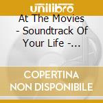 At The Movies - Soundtrack Of Your Life - Vol. 1 cd