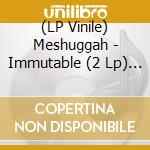 (LP Vinile) Meshuggah - Immutable (2 Lp) (White Vinyl) lp vinile