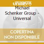 Michael Schenker Group - Universal cd musicale