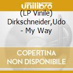 (LP Vinile) Dirkschneider,Udo - My Way lp vinile