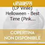 (LP Vinile) Helloween - Best Time (Pink Vinyl) lp vinile