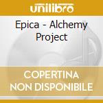 Epica - Alchemy Project cd musicale