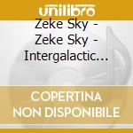 Zeke Sky - Zeke Sky - Intergalactic Demon King cd