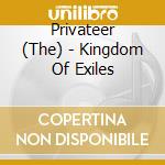 Privateer (The) - Kingdom Of Exiles cd