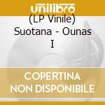 (LP Vinile) Suotana - Ounas I vinile