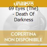 69 Eyes (The) - Death Of Darkness cd
