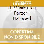 (LP Vinile) Jag Panzer - Hallowed lp vinile