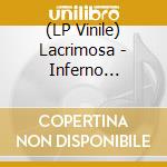 (LP Vinile) Lacrimosa - Inferno (Flaming Vinyl) (2 Lp) vinile