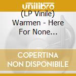 (LP Vinile) Warmen - Here For None (Red-White Marbled Vinyl) vinile
