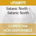 Satanic North - Satanic North cd