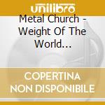 Metal Church - Weight Of The World (Remastered 2025) cd