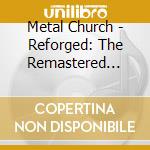 Metal Church - Reforged: The Remastered Collection (1999-2013) cd
