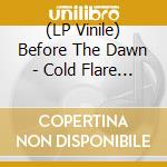 (LP Vinile) Before The Dawn - Cold Flare Eternal (Blue Vinyl) vinile