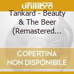 Tankard - Beauty & The Beer (Remastered 2025) cd