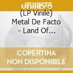 (LP Vinile) Metal De Facto - Land Of The Rising Sun Pt. 2 vinile