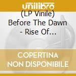 (LP Vinile) Before The Dawn - Rise Of The Phoenix - Red Smoke Vinyl vinile