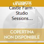 Castle Farm - Studio Sessions 1971-72 cd