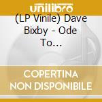 (LP Vinile) Dave Bixby - Ode To Quetzalcoatl vinile