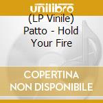 (LP Vinile) Patto - Hold Your Fire vinile