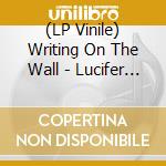 (LP Vinile) Writing On The Wall - Lucifer Corpus vinile