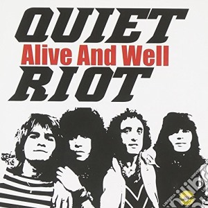 Quiet Riot - Alive And Well cd musicale di Quiet Riot