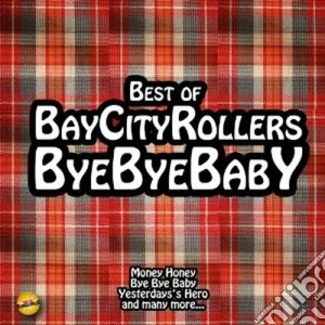 Bay City Rollers - Bye Bye Baby cd musicale di Bay city rollers