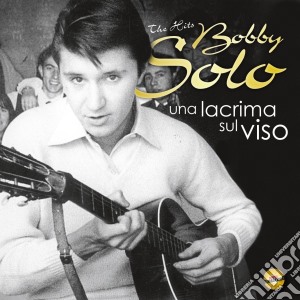 Bobby Solo - Un Lacrima Sul Viso - The Hits cd musicale di Bobby Solo