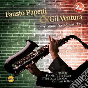 Fausto Papetti & Gil Ventura - International Saxophone Hits (2 Cd) cd musicale di Fausto Papetti & Gil Ventura