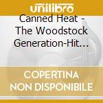 Canned Heat - The Woodstock Generation-Hit Collection cd