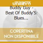 Buddy Guy - Best Of Buddy'S: Blues Collection cd