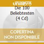 Die 100 Beliebtesten (4 Cd) cd