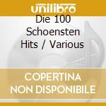 Die 100 Schoensten Hits / Various cd
