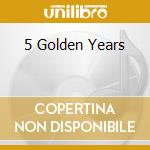 5 Golden Years cd