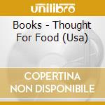 Books - Thought For Food (Usa) cd musicale di The Books