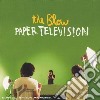 Blow (The) - Paper Television cd