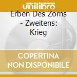 Erben Des Zorns - Zweitens: Krieg cd