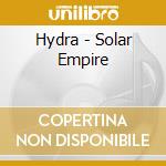 Hydra - Solar Empire cd