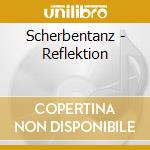 Scherbentanz - Reflektion cd