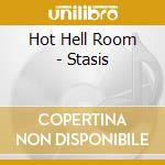 Hot Hell Room - Stasis cd