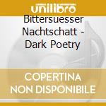 Bittersuesser Nachtschatt - Dark Poetry cd