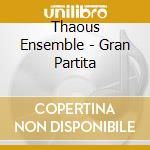 Thaous Ensemble - Gran Partita cd