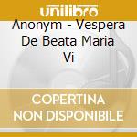 Anonym - Vespera De Beata Maria Vi cd