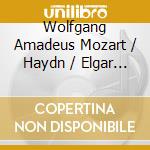 Wolfgang Amadeus Mozart / Haydn / Elgar - Castle Classics cd musicale di Wolfgang Amadeus Mozart / Haydn / Elgar
