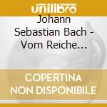 Johann Sebastian Bach - Vom Reiche Gottes cd