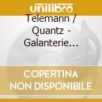 Telemann / Quantz - Galanterie Live (2 Cd) cd musicale di Telemann / Quantz