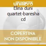 Elina duni quartet-baresha cd cd musicale di Elina duni quartet