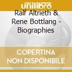 Ralf Altrieth & Rene Bottlang - Biographies cd